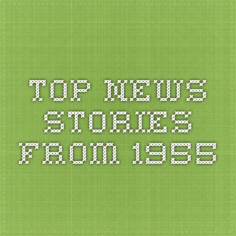 1955|Top News Stories from 1955